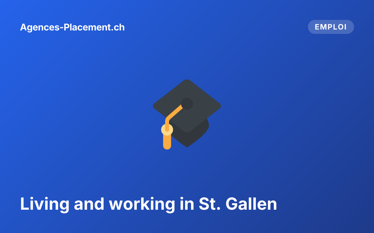 Living and working in St. Gallen