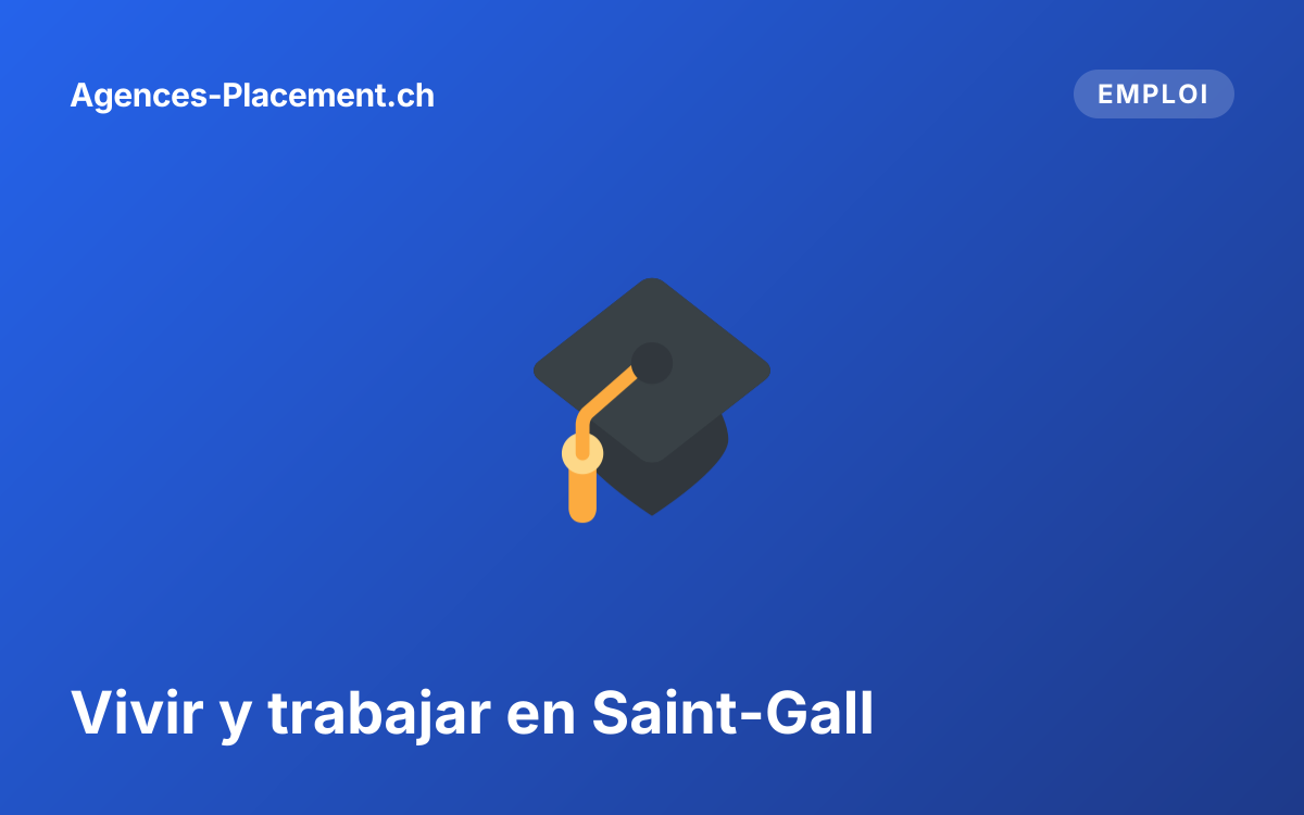 Vivir y trabajar en Saint-Gall