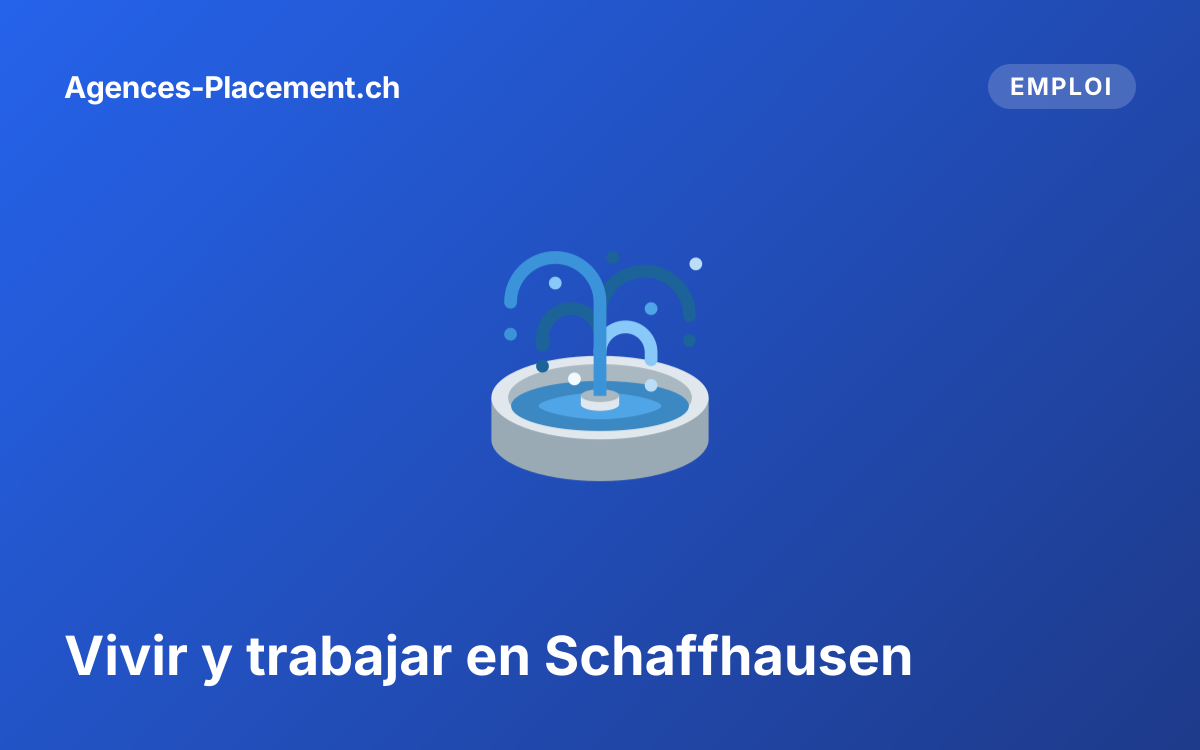 Vivir y trabajar en Schaffhausen