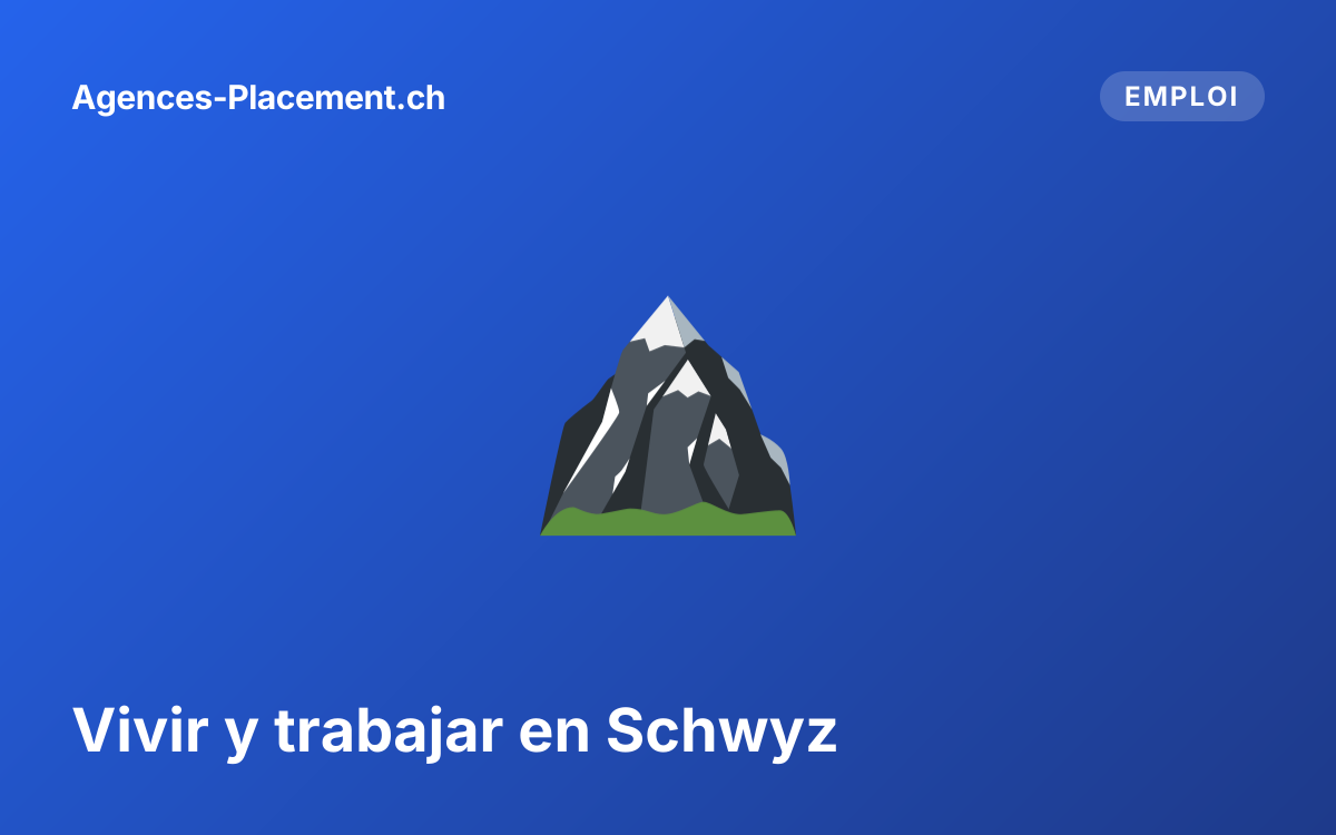 Vivir y trabajar en Schwyz