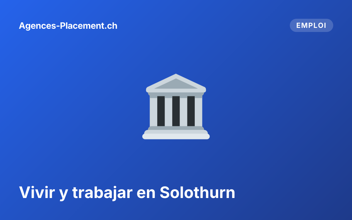 Vivir y trabajar en Solothurn