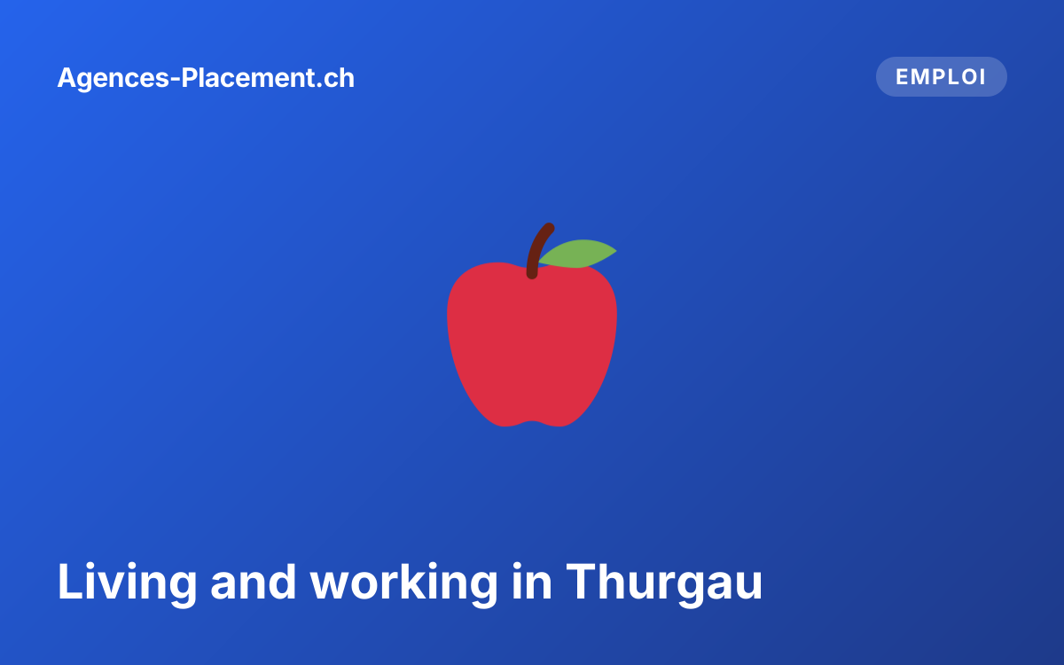 Living and working in Thurgau