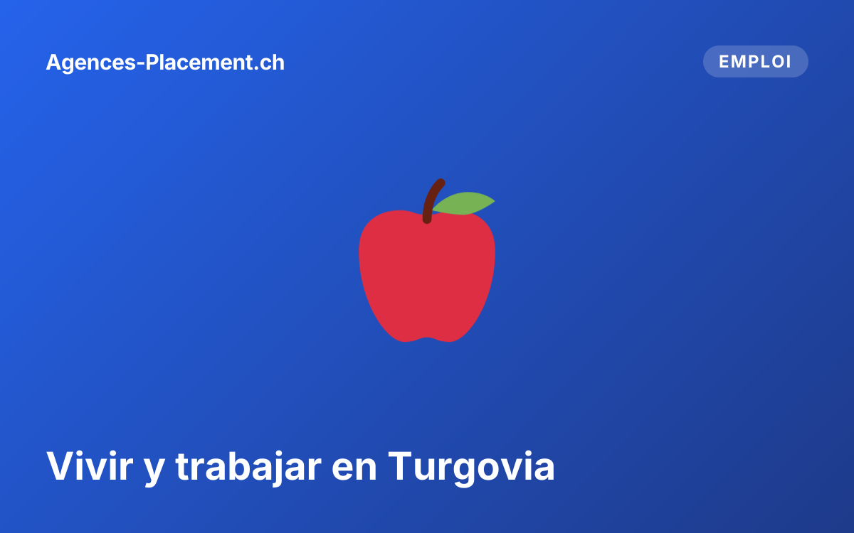 Vivir y trabajar en Turgovia