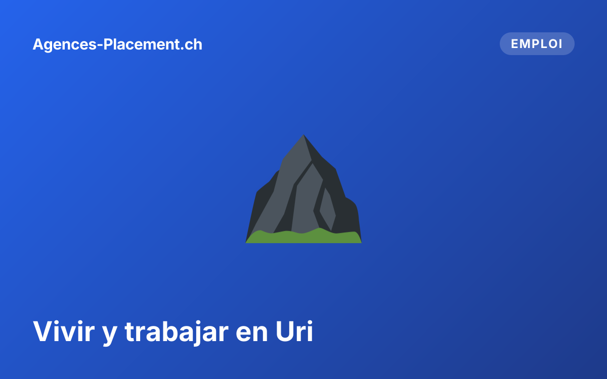 Vivir y trabajar en Uri