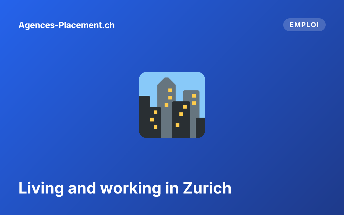 Living and working in Zurich