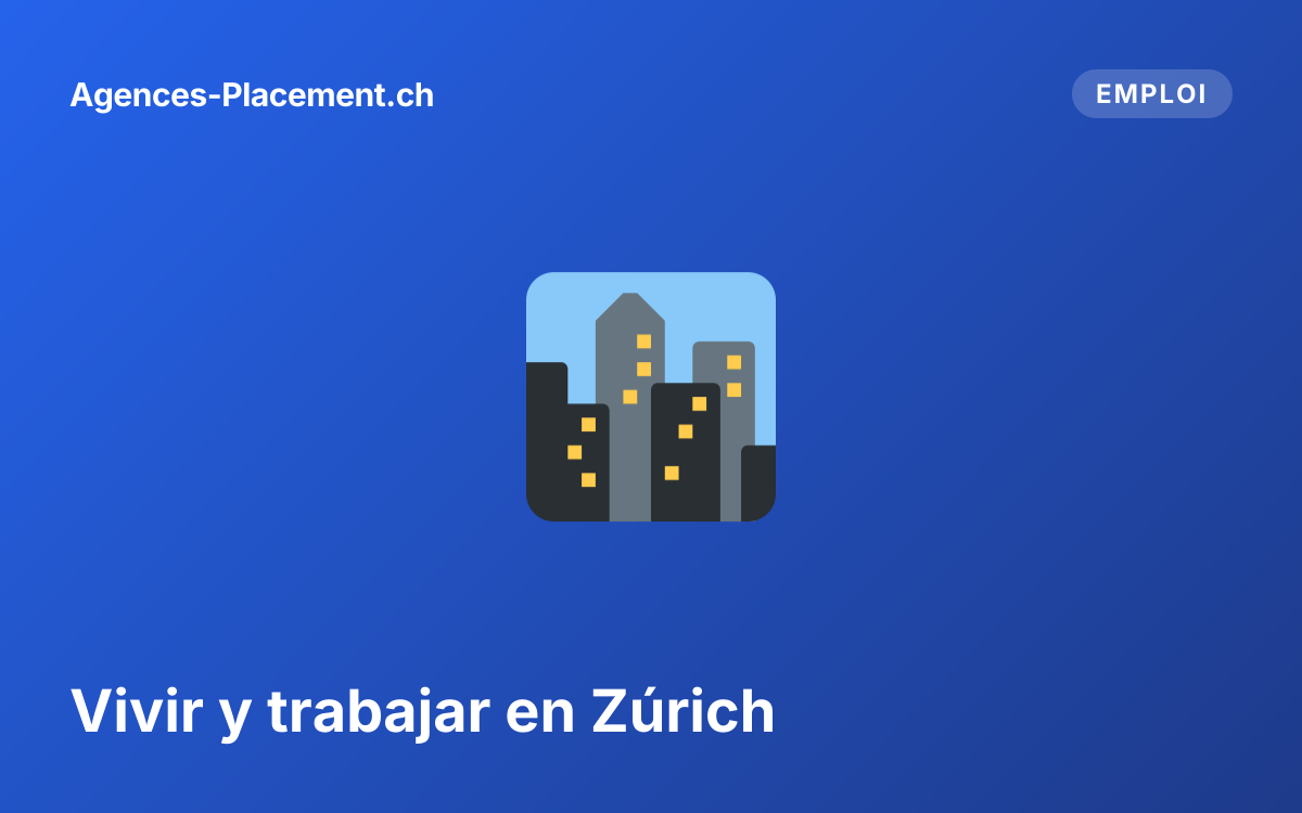 Vivir y trabajar en Zúrich